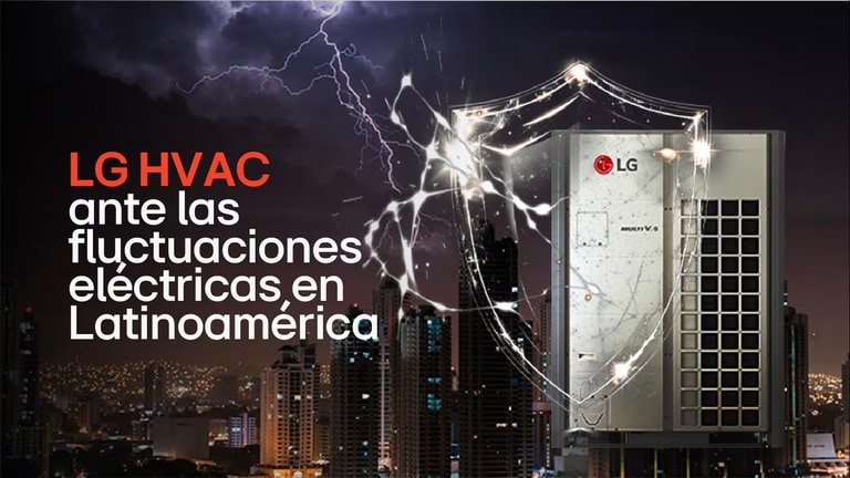 LG HVAC ante las fluctuaciones eléctricas en Latinoamérica